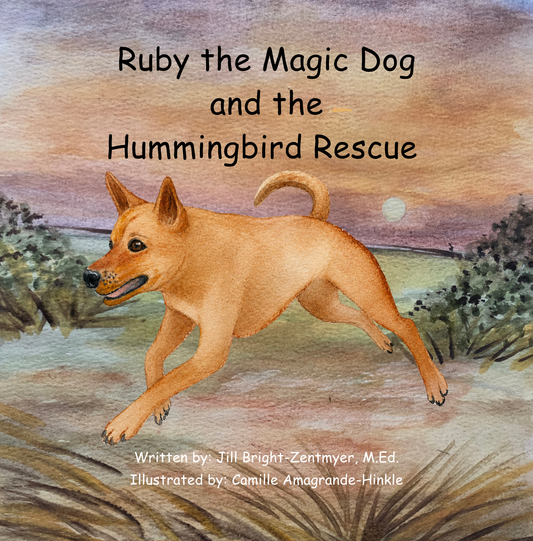 Ruby the Magic Dog and the Hummingbird Rescue